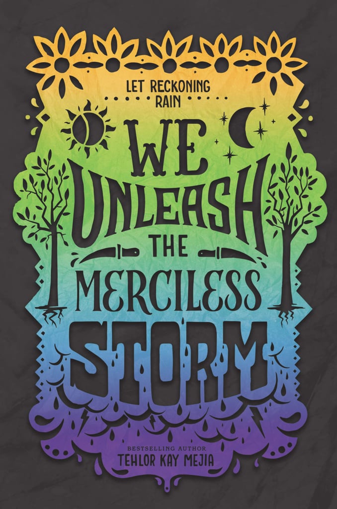 We Unleash the Merciless Storm by Tehlor Kay Mejia
