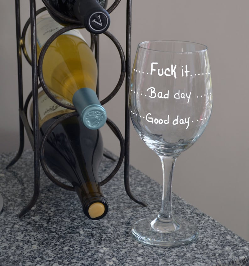 "F*ck It" Wine Glass