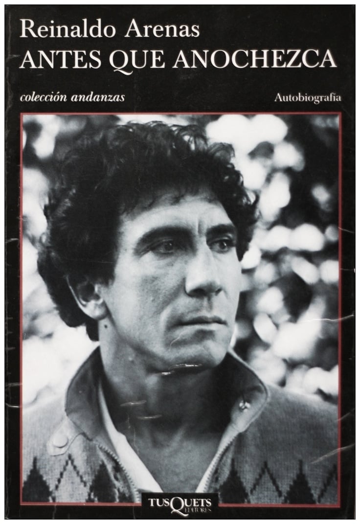 Antes Que Anochezca by Reinaldo Arenas