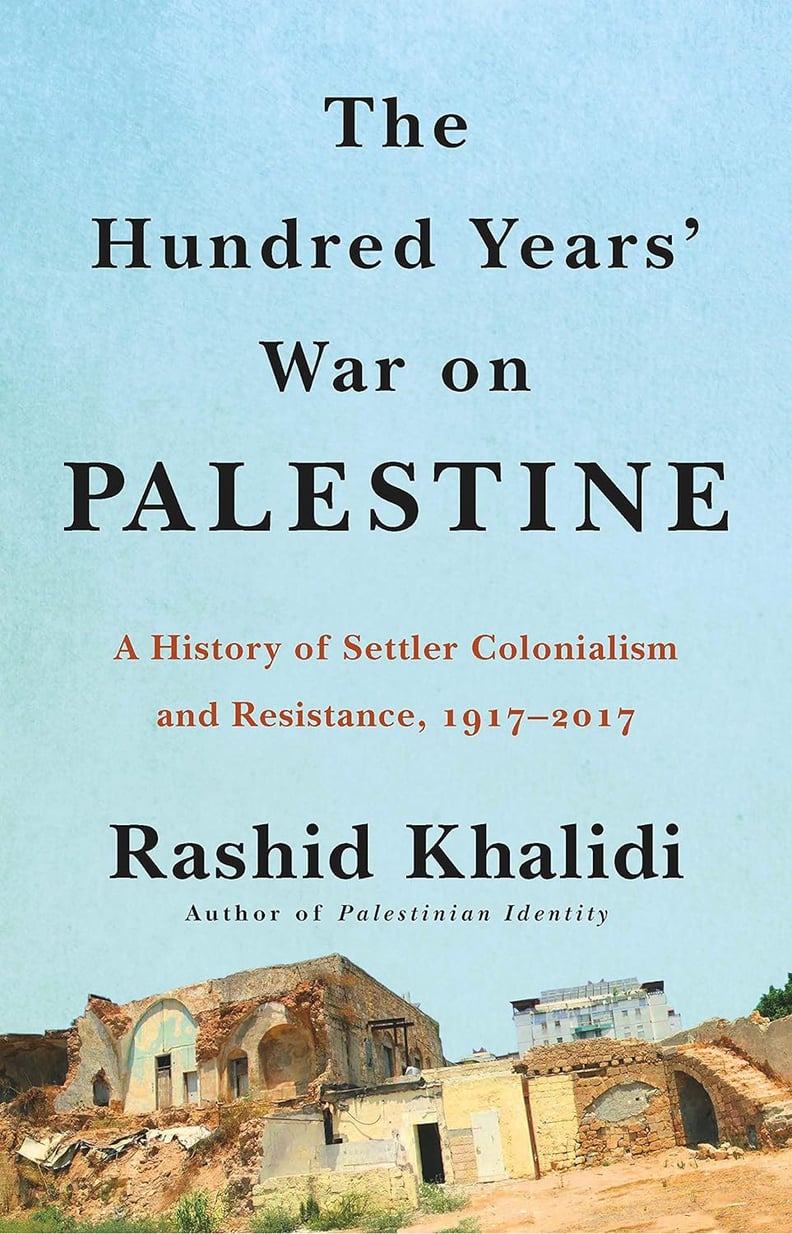 A Nonfiction Book: "The Hundred Years' War on Palestine" by Rashid Khalidi