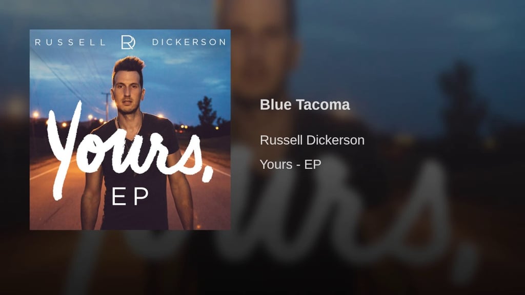 "Blue Tacoma" by Russell Dickerson