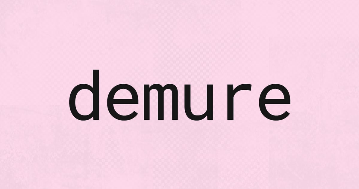 Demure TikTok Trend, Explained | POPSUGAR Balance