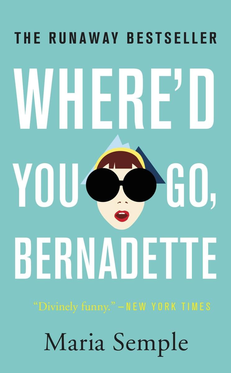 Where D You Go Bernadette Book Spoilers Popsugar Entertainment