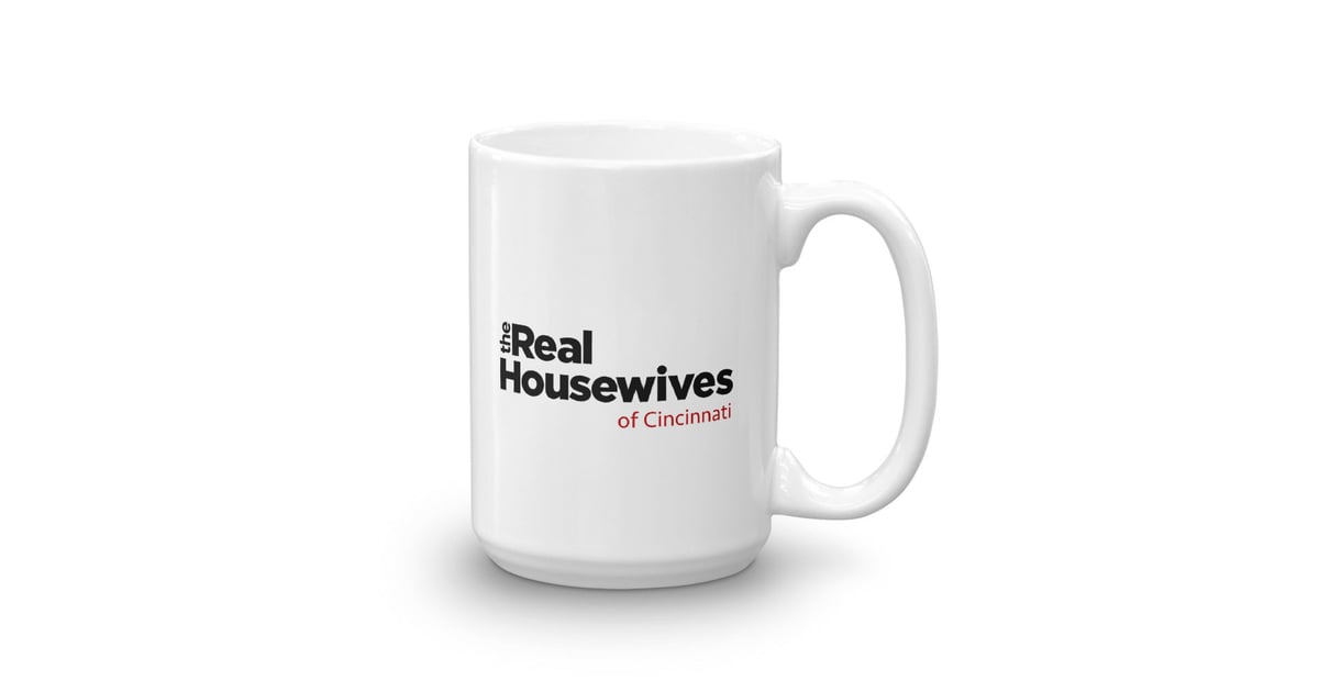 Personalized Mug | Gifts For Fans of The Real Housewives | POPSUGAR ...