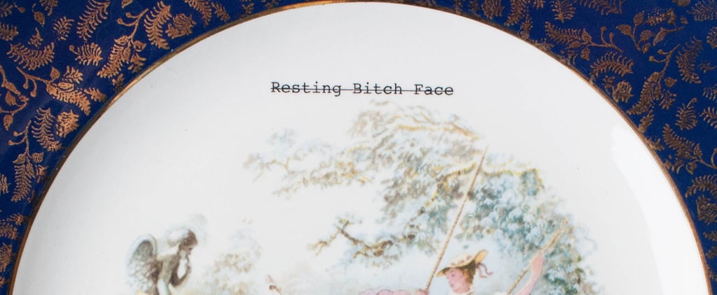 Resting Bitch Face China Plates