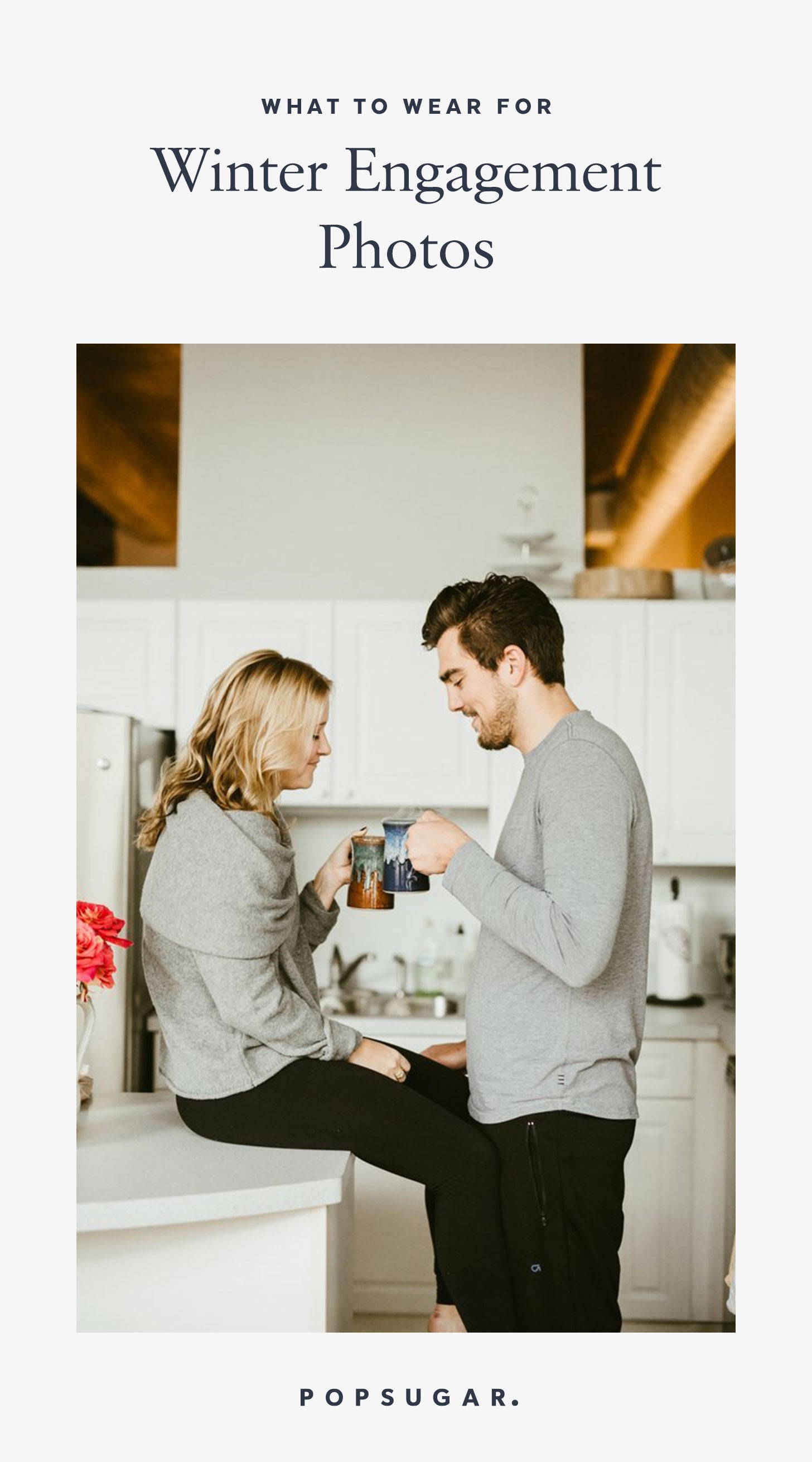 What To Wear For Winter Engagement Photos Popsugar Fashion