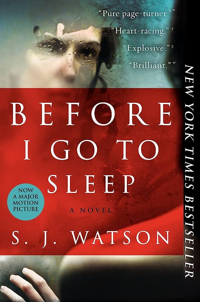 "Before I Go to Sleep" by S. J. Watson