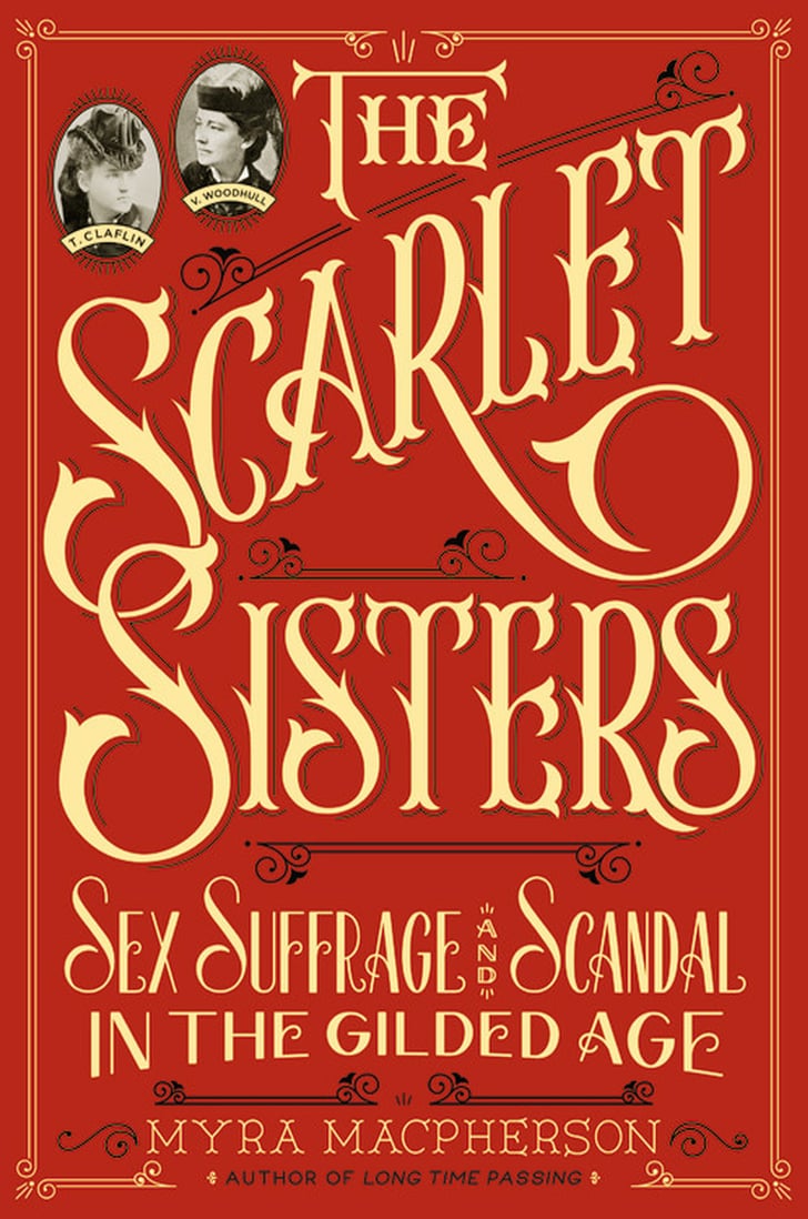 The Scarlet Sisters Sex Suffrage And Scandal In The