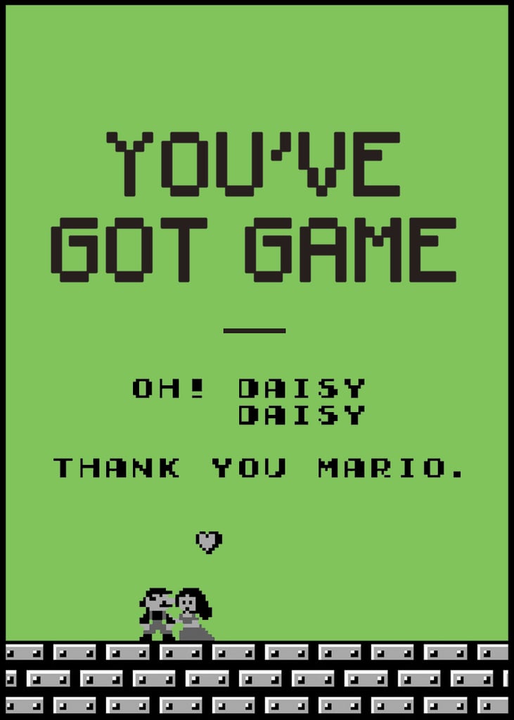 You've got game. You've got game.