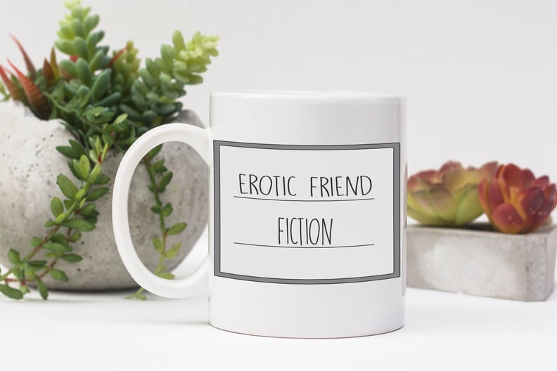 Erotic Friend Fiction Mug