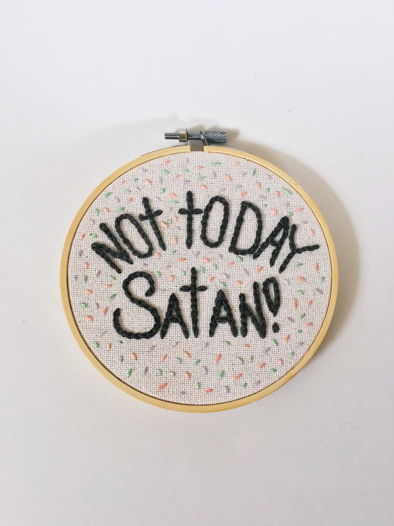 Not Today Satan!