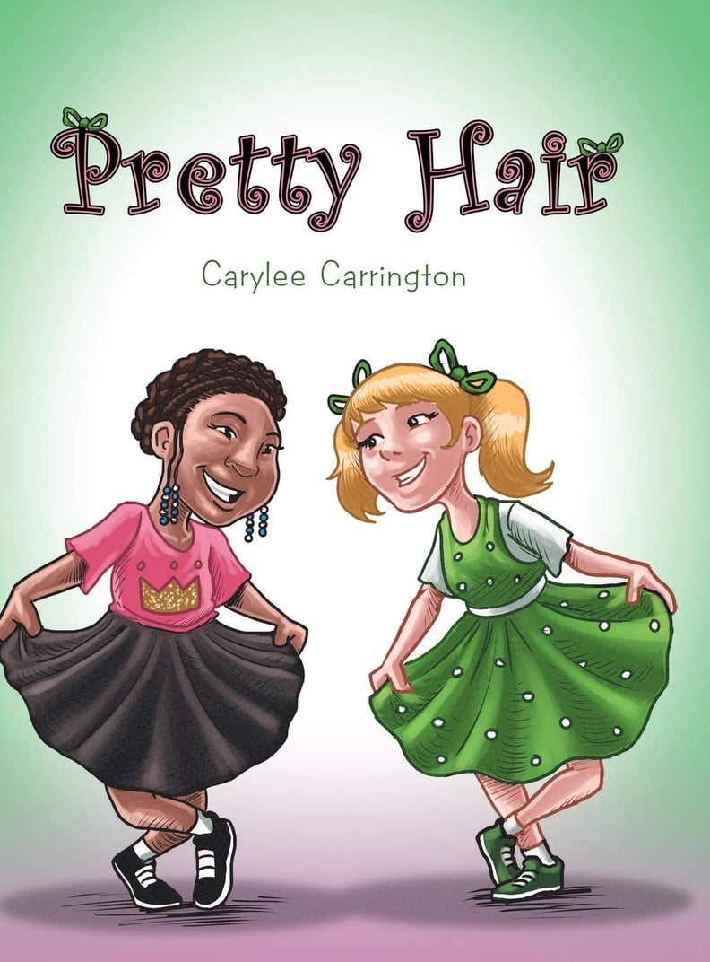 Pretty Hair by Carylee Carrington