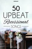 Wedding Music: Upbeat Recessional Songs