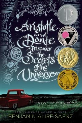 Aristotle and Dante Discover the Secrets of the Universe by Benjamin Alire