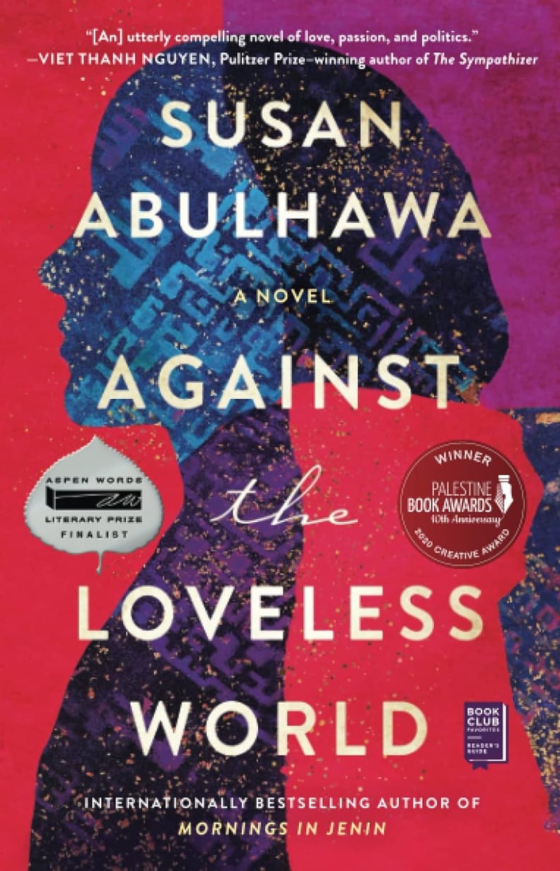 A Novel: "Against the Loveless World" by Susan Abulhawa