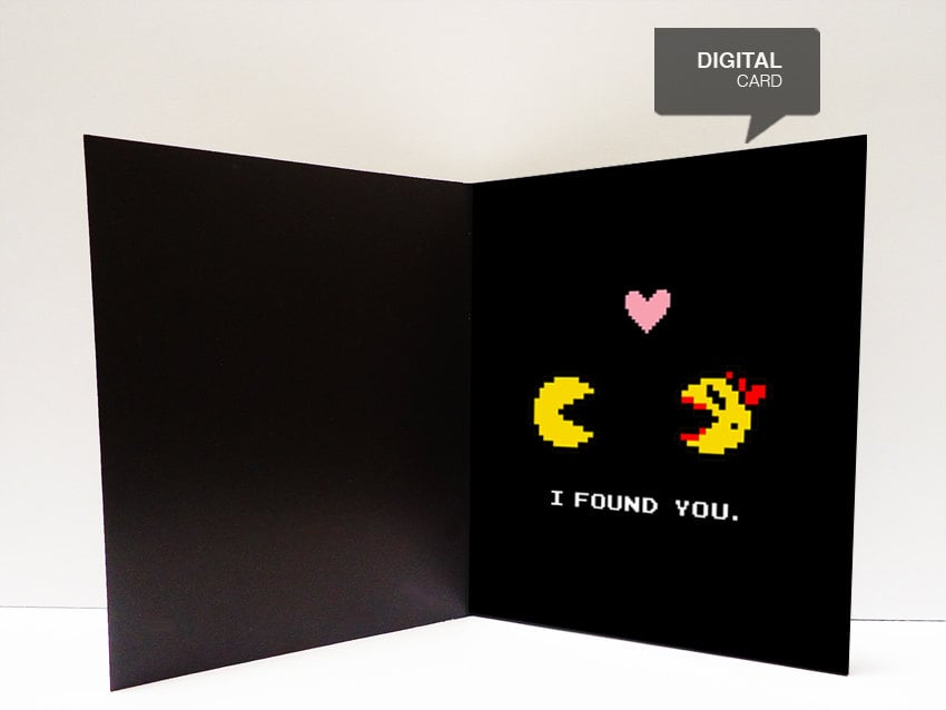 Print this adorably geeky Pac-Man valentine ($3) that says "I'm so glad" on the front.