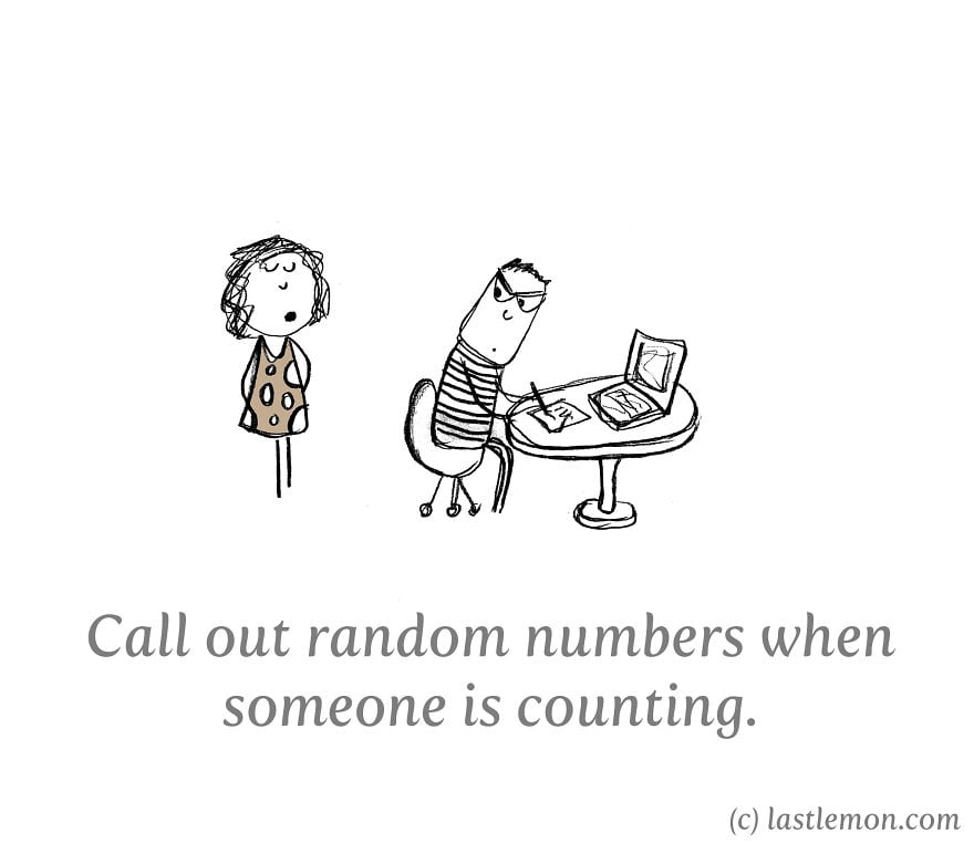 How to Be Annoying