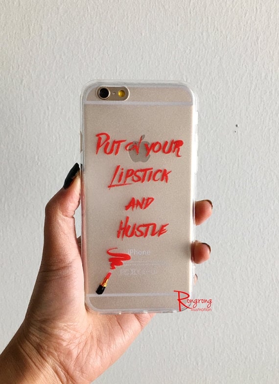 Put On Your Lipstick and Hustle iPhone Case