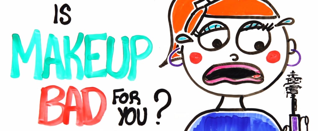Is Makeup Bad For You?