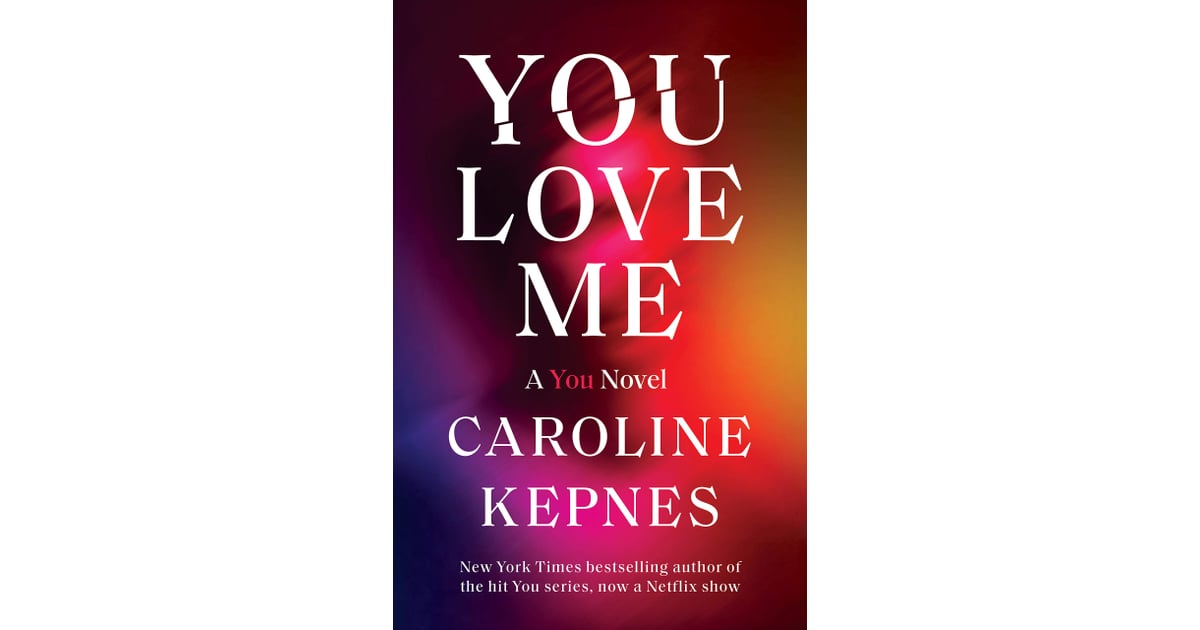 You Love Me by Caroline Kepnes | Best New Mystery and Thriller Books of ...