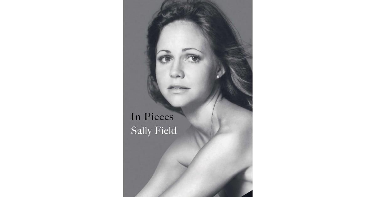Sally Field In Pieces Sally Field In Pieces