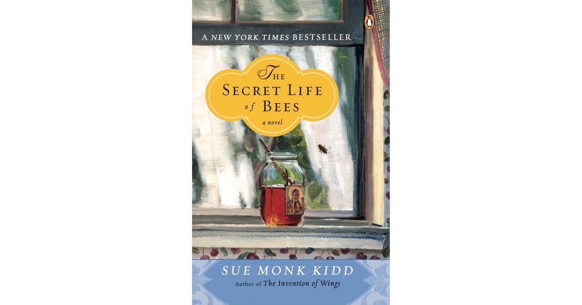 The Secret Life of Bees by Sue Monk Kidd | Best Book Quotes | POPSUGAR