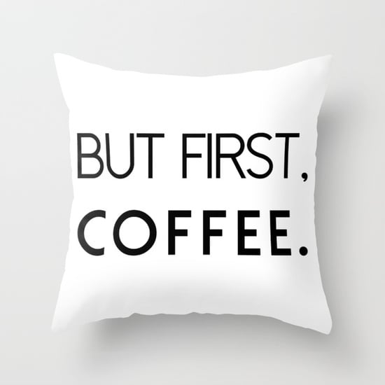 But First, Coffee Throw Pillow