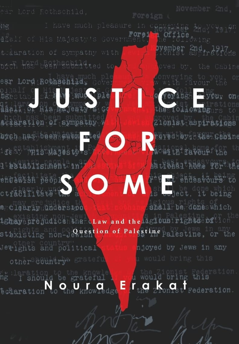 A Nonfiction Book: "Justice For Some" by Noura Erakat