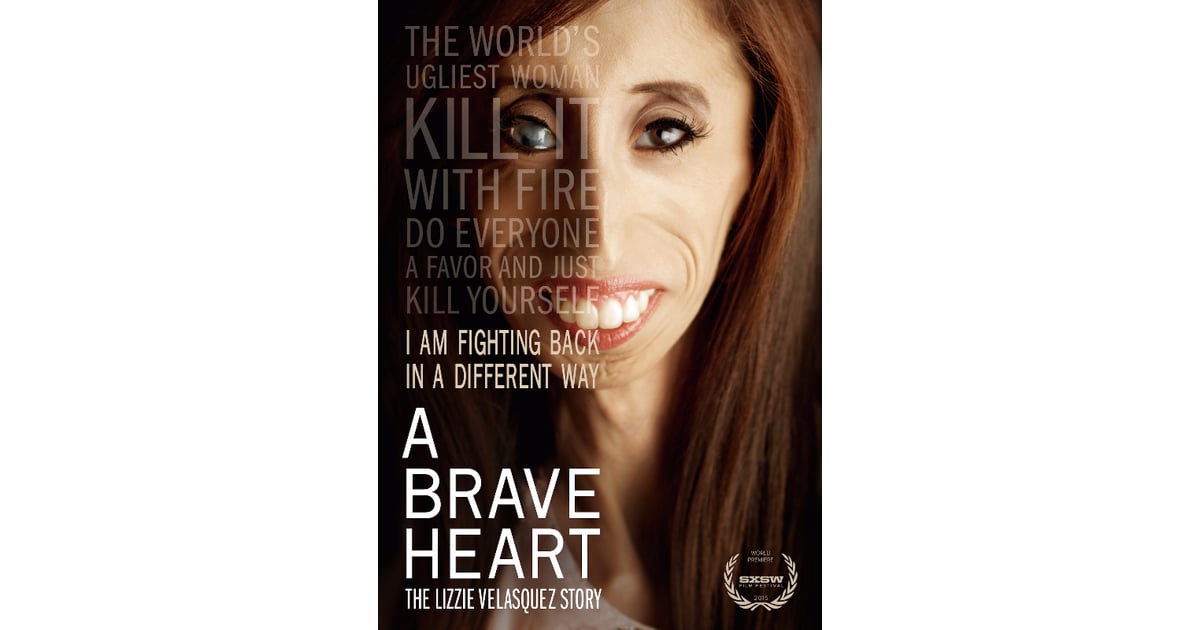 A Brave Heart The Lizzie Velasquez Story Over 30 Movies That Will Inspire Kids To Change The World Popsugar Family Photo 2