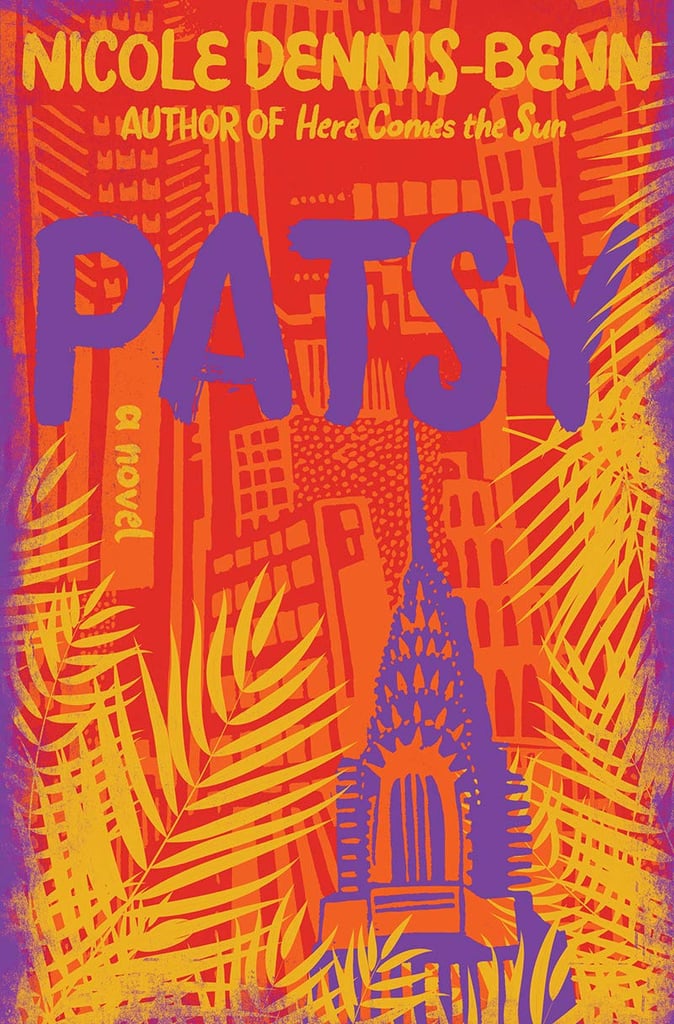 Patsy by Nicole Dennis-Benn (coming June 4)