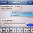 11 Mom Texts That Will Make You Laugh Over and Over and Over Again