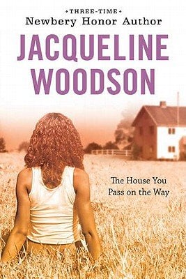 The House You Pass on the Way by Jacqueline Woodson