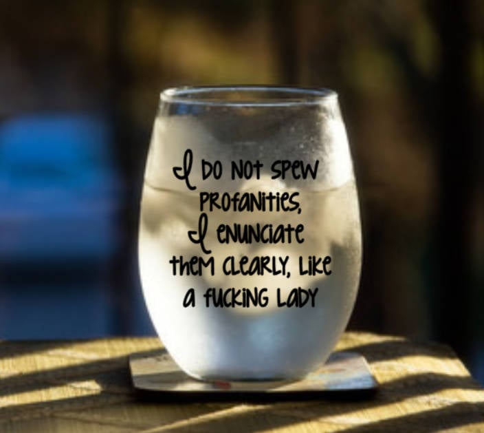 "I Do Not Spew Profanities" Wine Glass