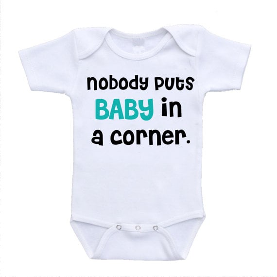 Nobody Puts Baby in a Corner