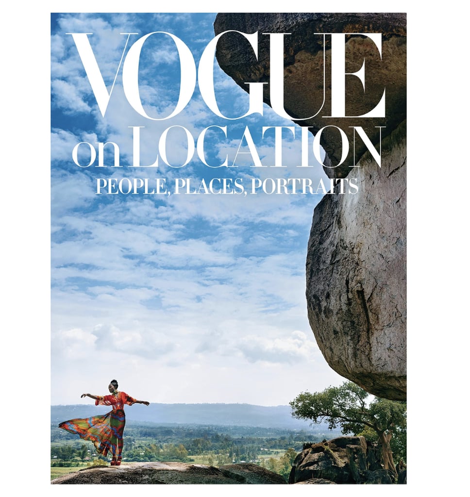 Best Fashion Coffee Table Book: "Vogue on Location: People, Places, Portraits"
