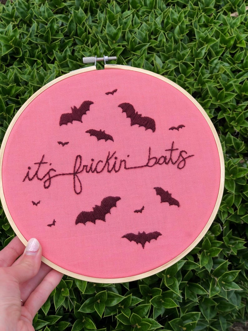 It’s Frickin’ Bats Embroidered Hoop