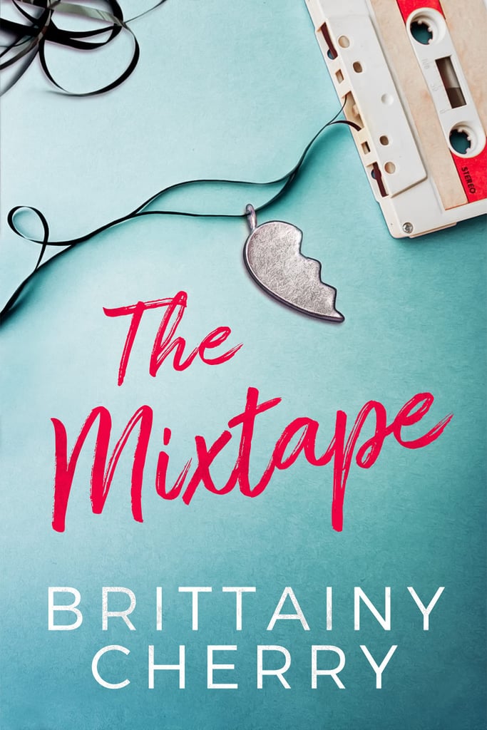 The Mixtape by Brittainy Cherry