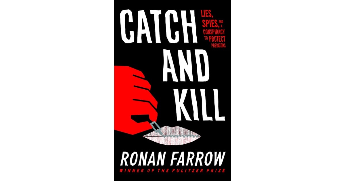 Catch and Kill The Best Nonfiction Books of 2019 POPSUGAR