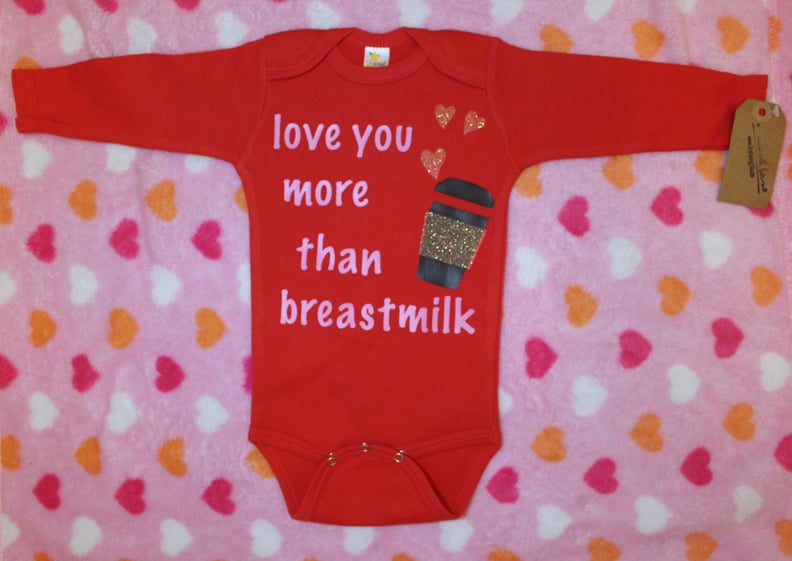 Love You More Than Breast Milk