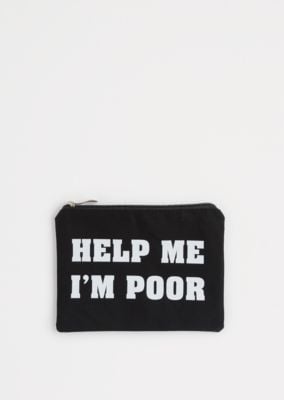 "Help Me I'm Poor" Bridesmaids Canvas Makeup Bag