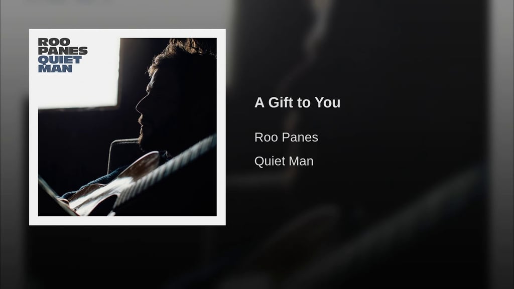 "A Gift to You" by Roo Panes