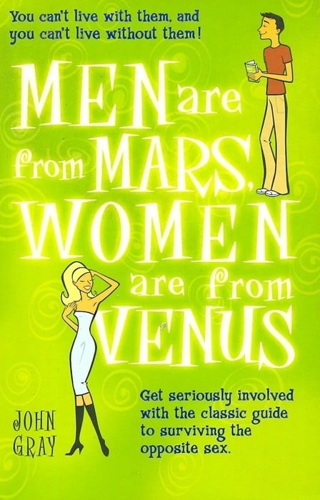 An analysis of the book men are from mars women are from venus by john gray