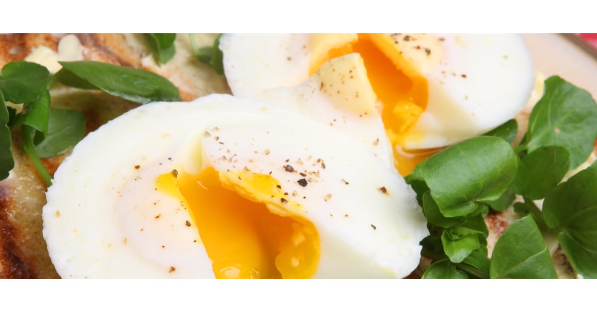 Poached Egg Hack POPSUGAR Food