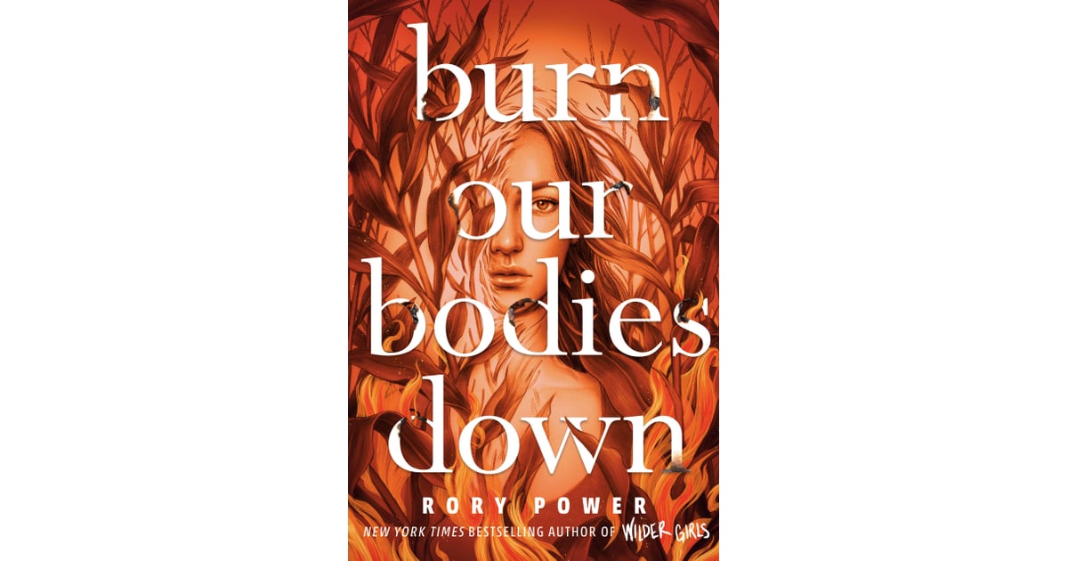 Burn Our Bodies Down by Rory Power The Best New Scary Books 2020