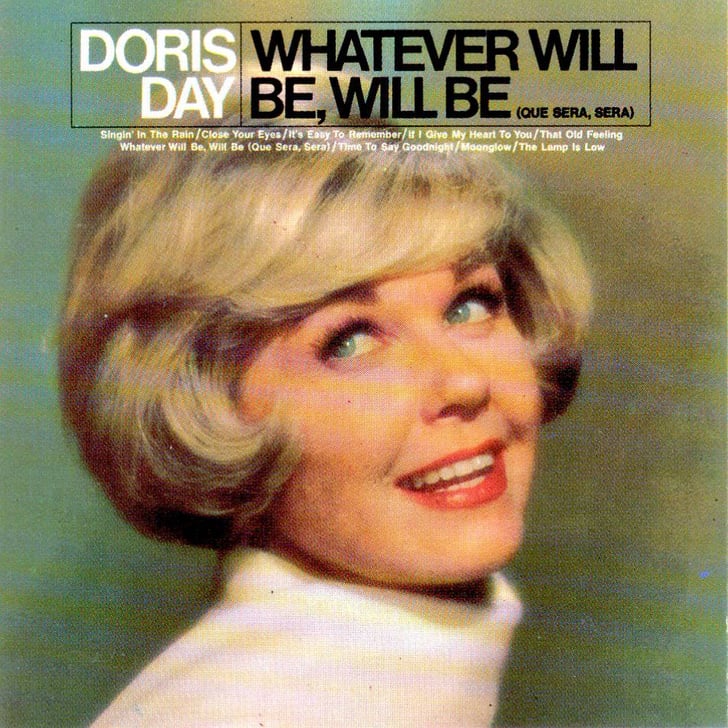 "Whatever Will Be, Will Be (Que Sera, Sera)" by Doris Day '50s