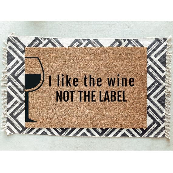 I Like the Wine Not the Label Doormat