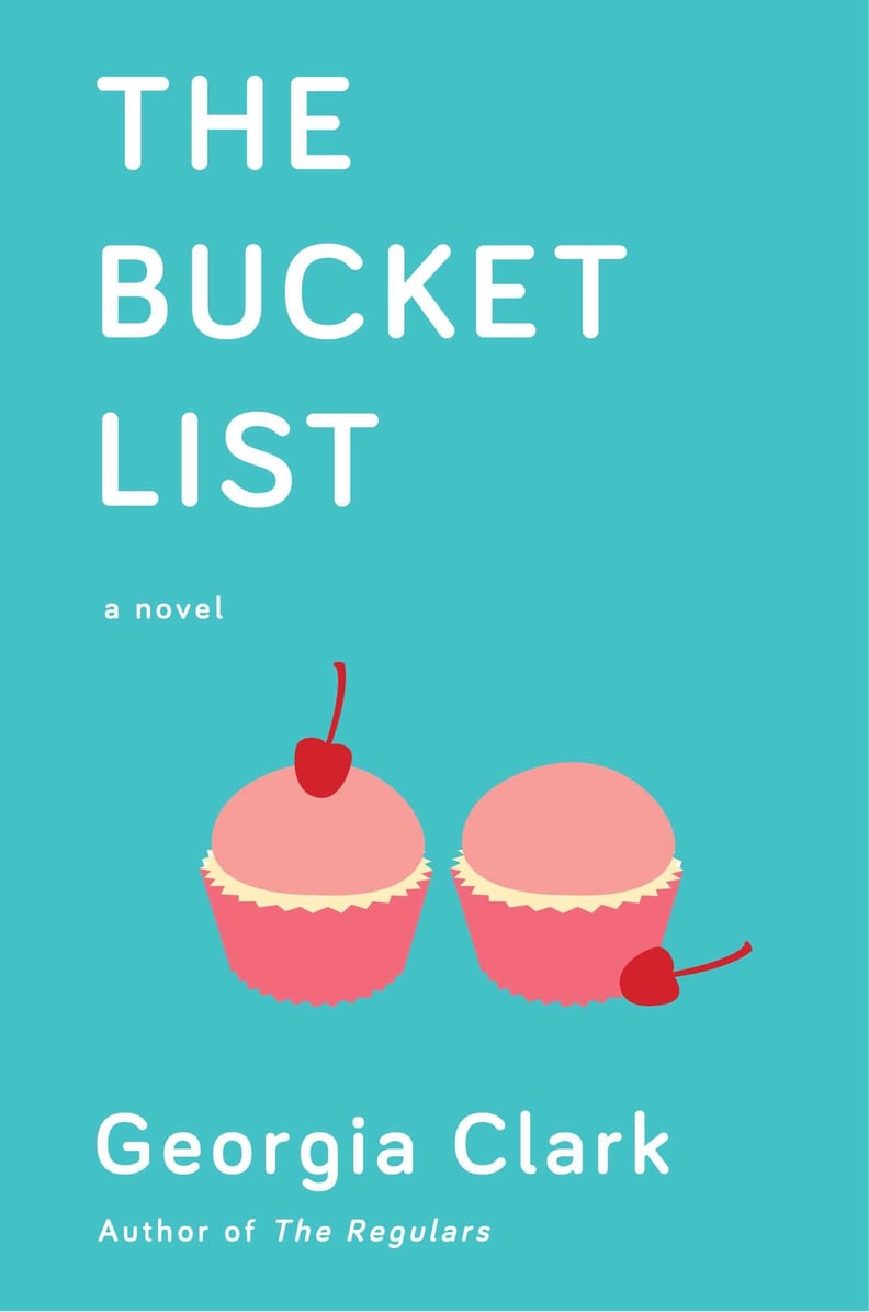 If You Love Women's Fiction/Family Life Novels: The Bucket List by Georgia Clark (Out Aug. 7)