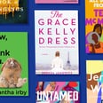 25 of the Best New Books to Add to Your Reading List This Spring