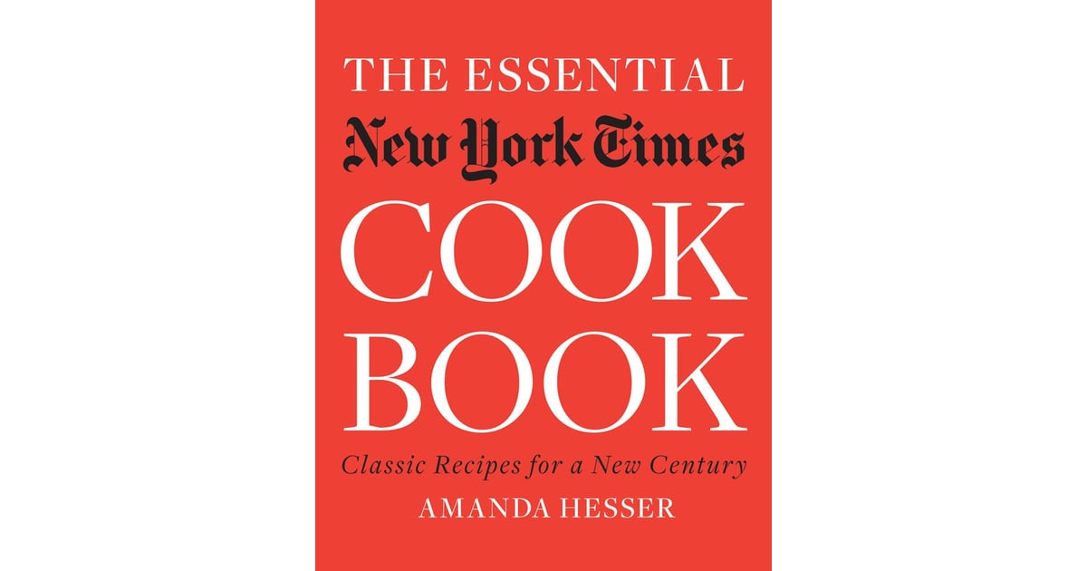 The Essential New York Times Cookbook Classic Recipes For a New