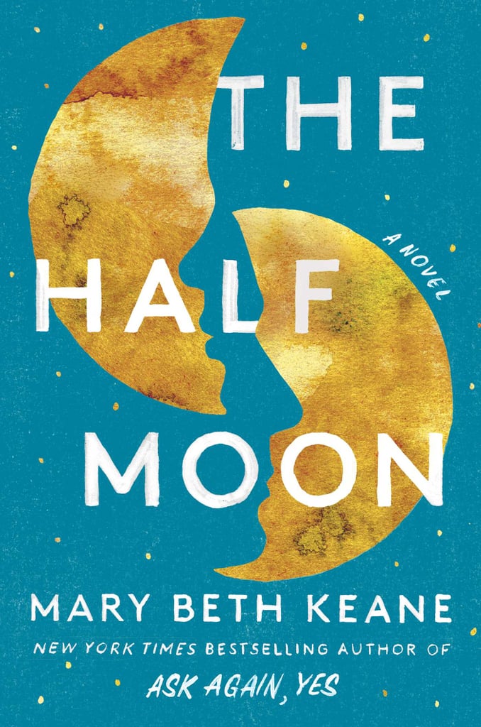 "The Half Moon" by Mary Beth Keane
